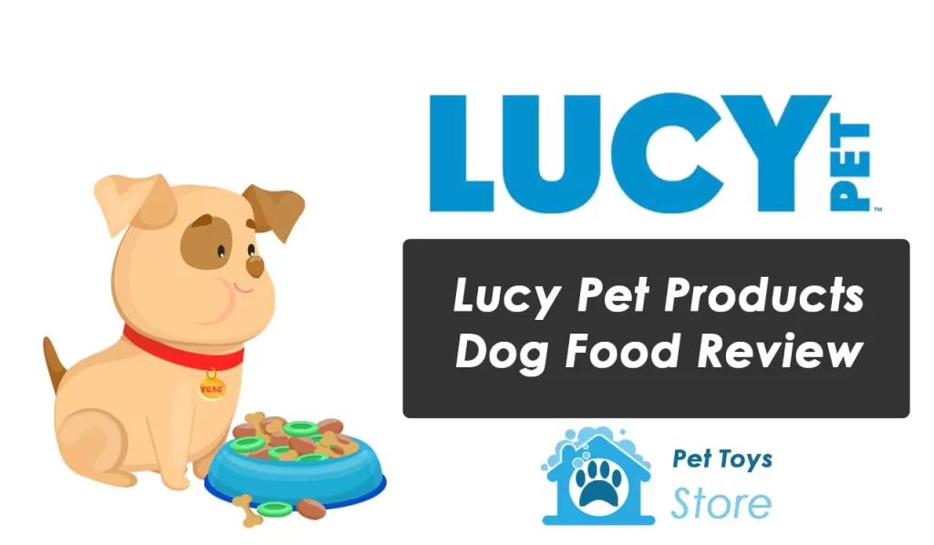 Lucy Pet Products Dog Food Review